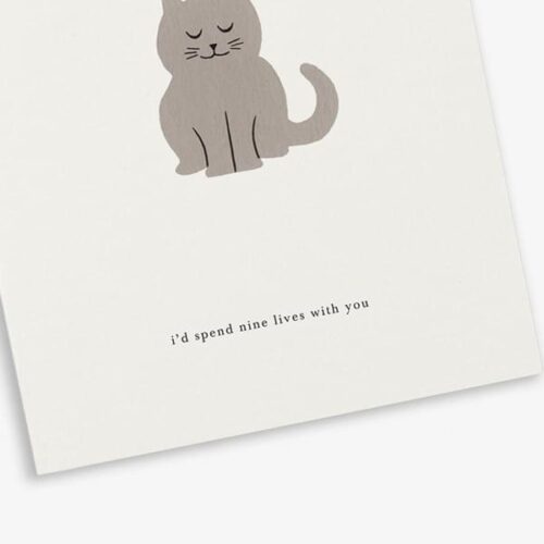 Cat (I’d Spend Nine Lives With You) Greeting Card